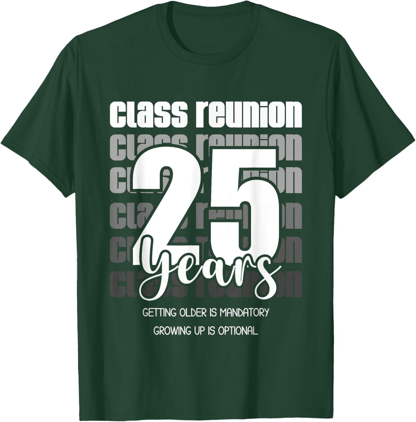 Class Reunion 25 Years 25th Celebration Classmates friends T-Shirt - T-Shirt | Forest