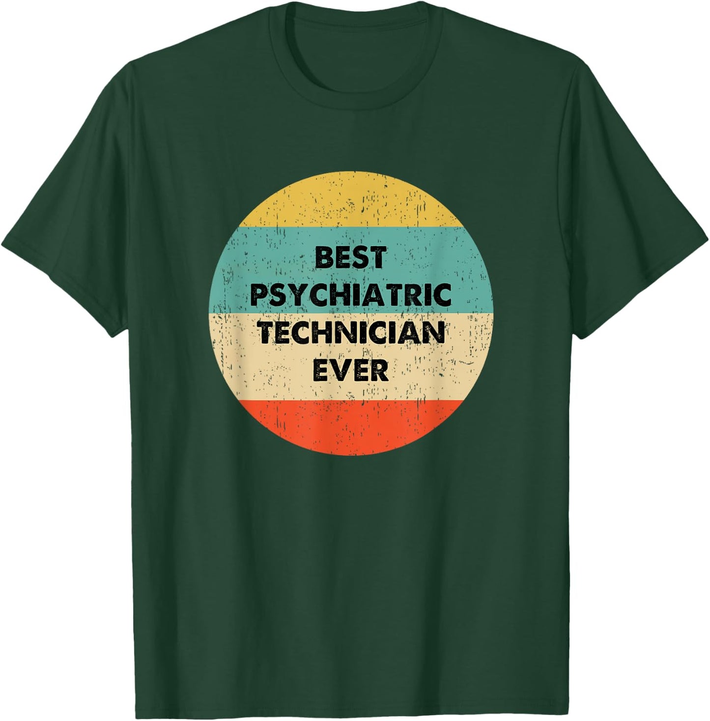 Psychiatric Technician T-Shirt - T-Shirt | Forest