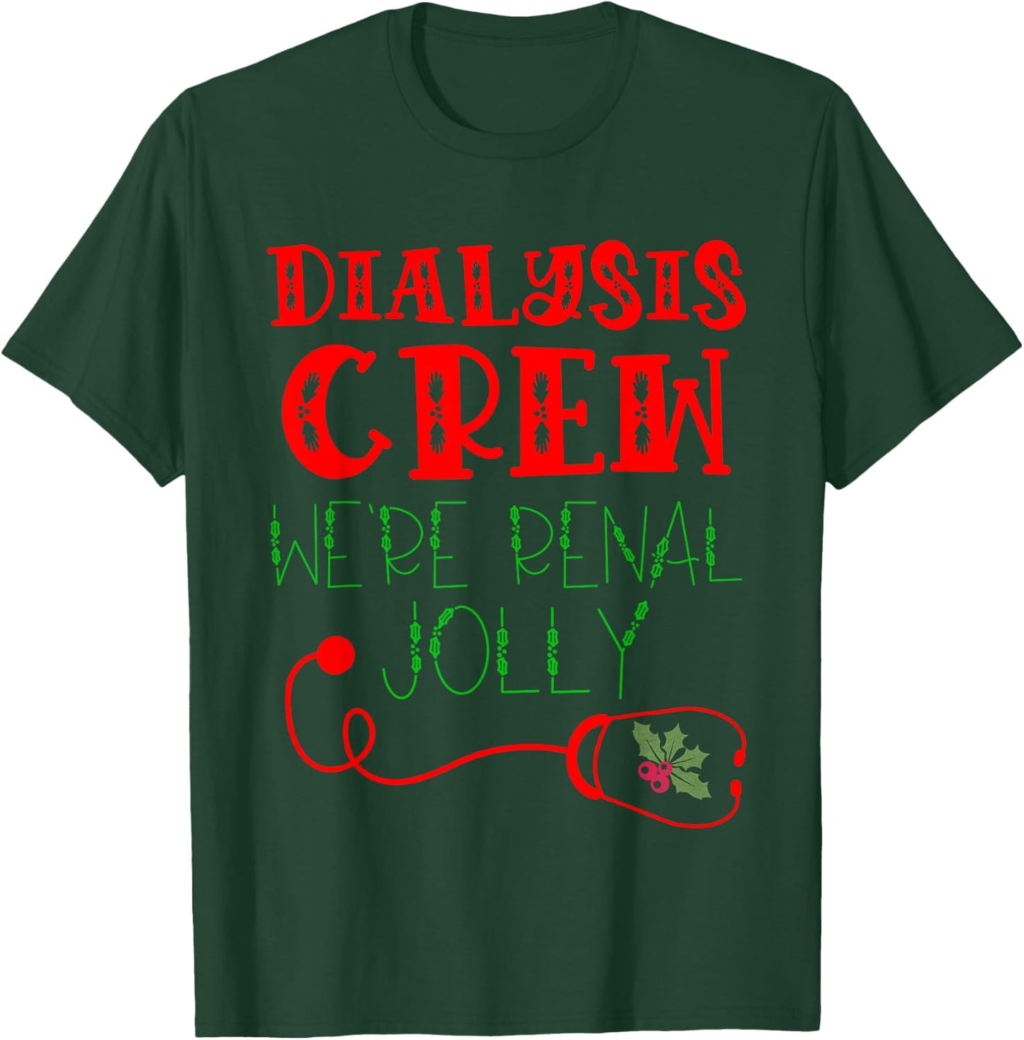 Dialysis Christmas Shirts For Kidney Team Nurse Technician T-Shirt - T-Shirt | Forest