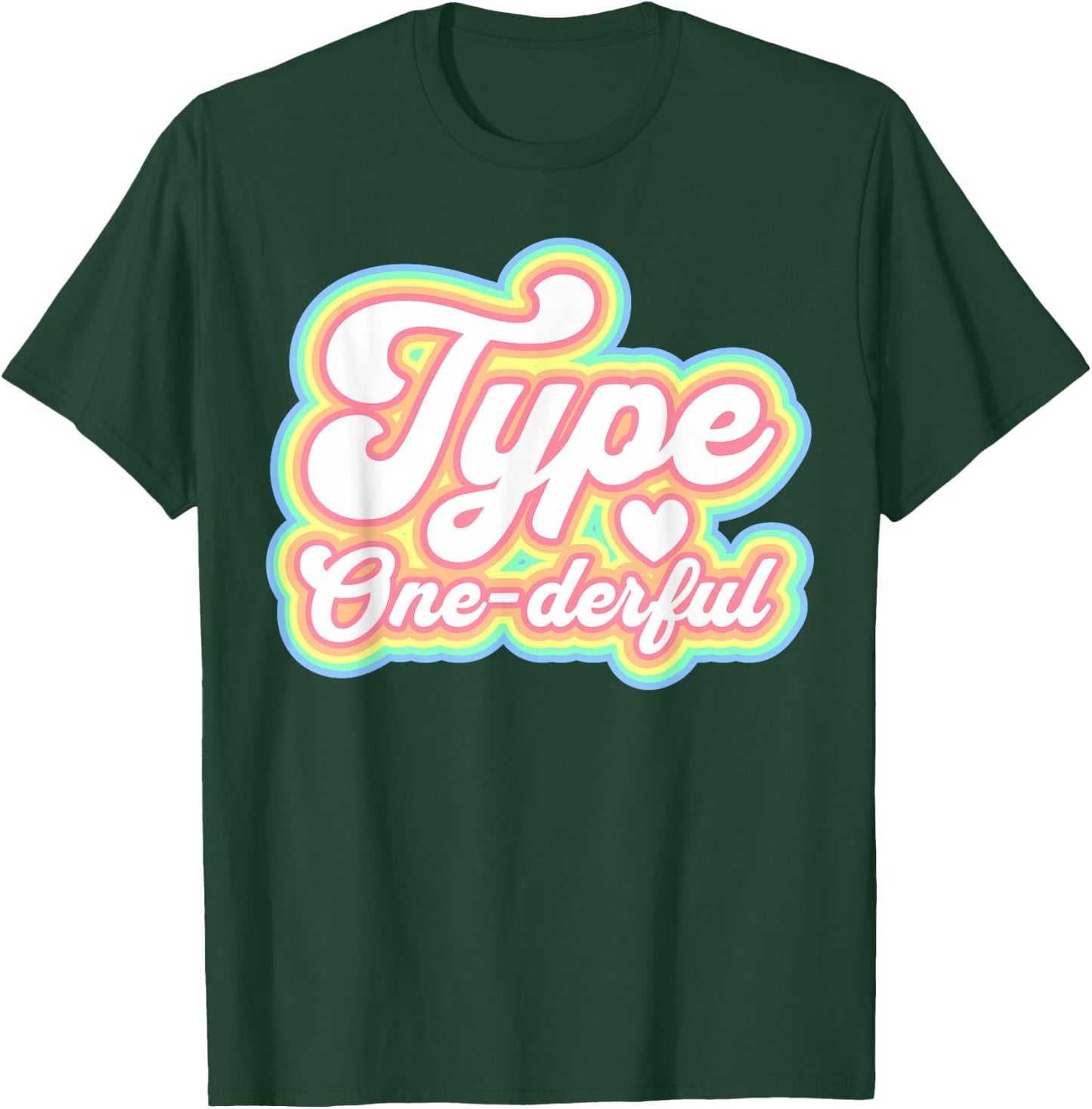 Type One-Derful Type One Diabetes Retro Awareness T-Shirt - T-Shirt | Forest