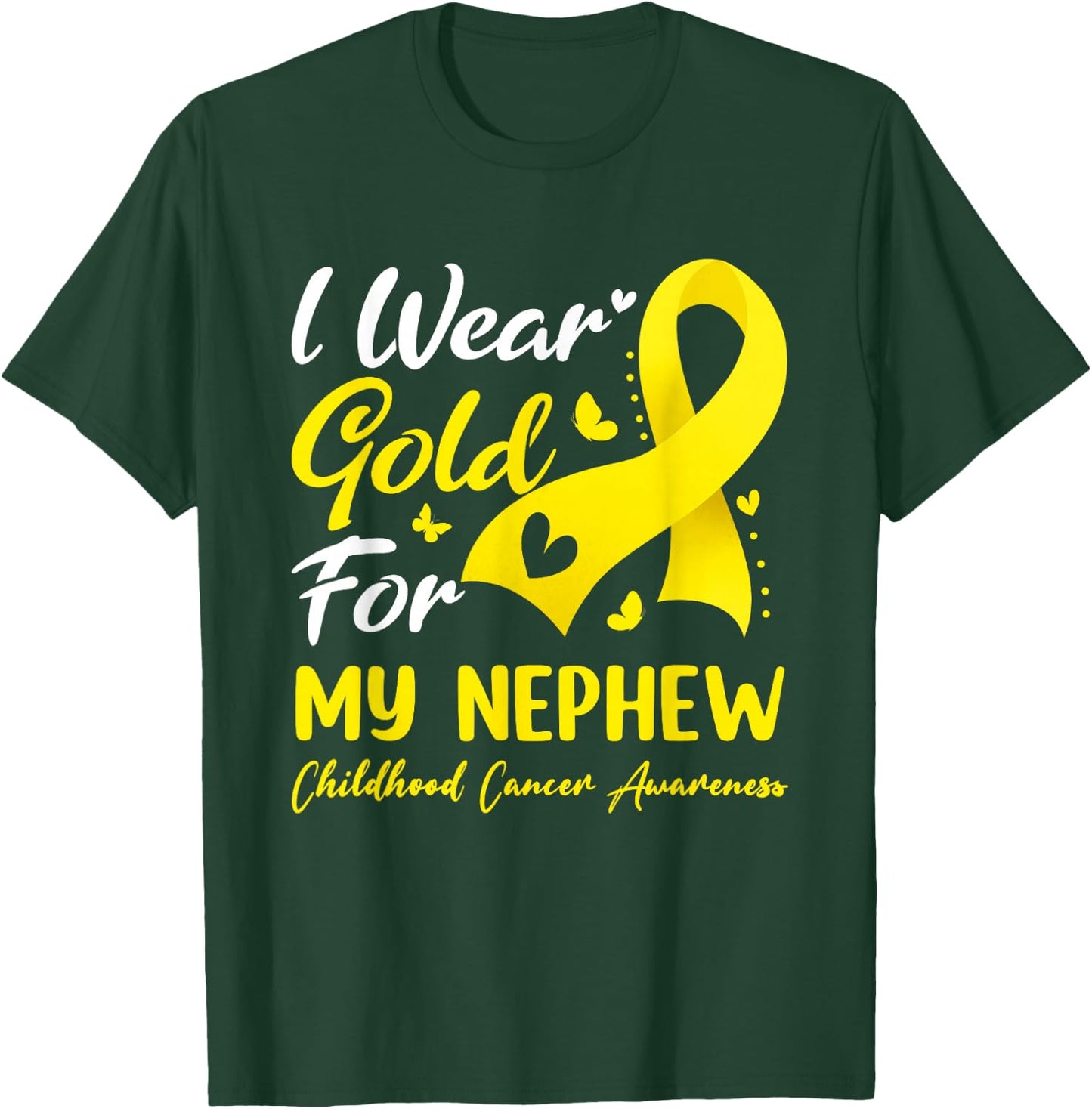 I Wear Gold Ribbon For My Nephew Childhood Cancer Awareness T-Shirt - T-Shirt | Forest