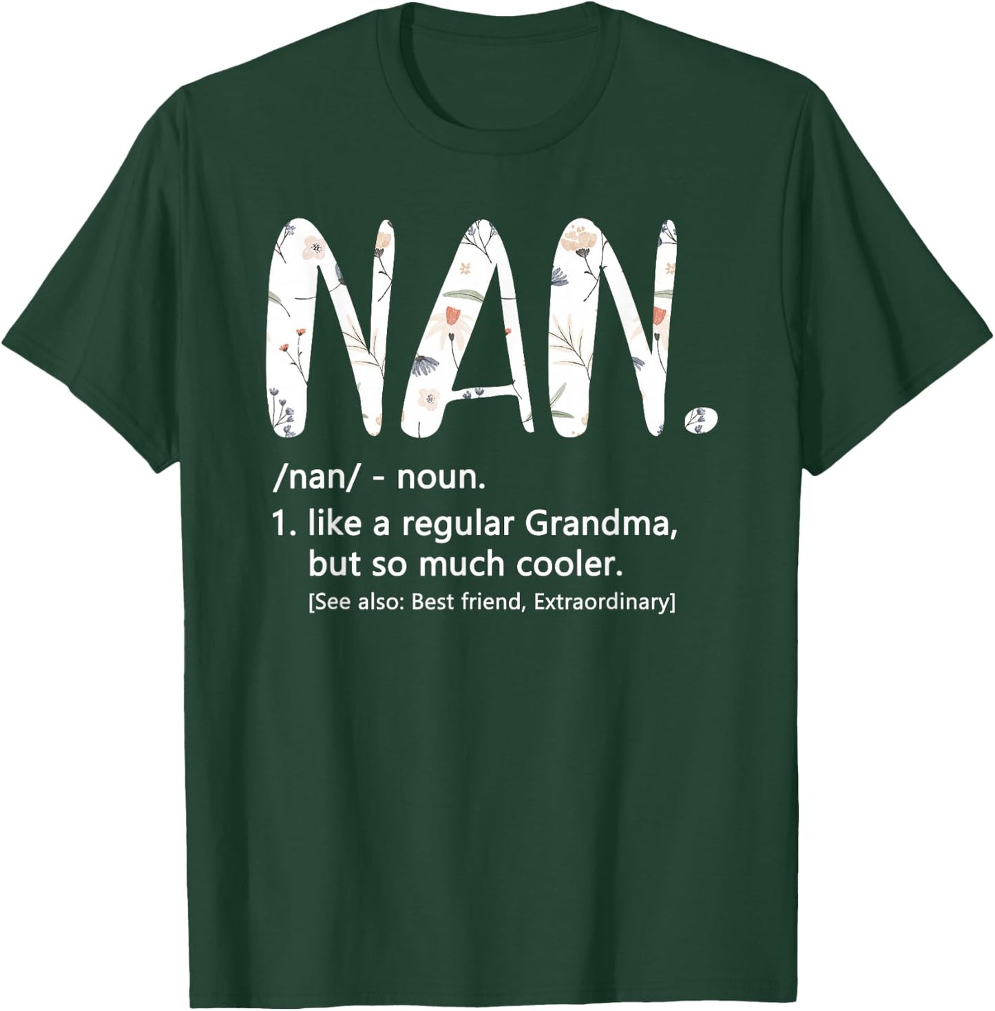 Nan Shirts Mothers Day idea Cute Grandma Nan T-Shirt - T-Shirt | Forest