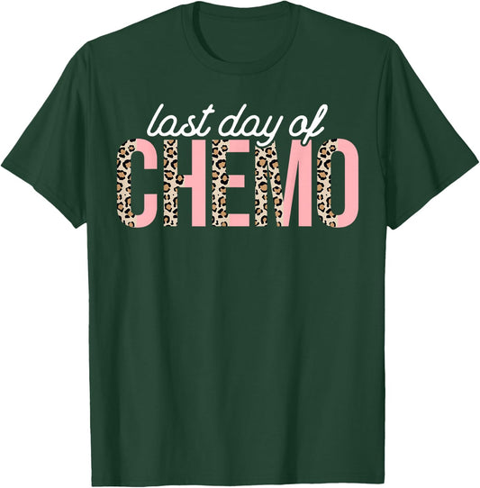 Last Day of Chemo Leopard Chemotherapy Cancer Awareness T-Shirt - T-Shirt | Forest
