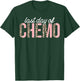 Last Day of Chemo Leopard Chemotherapy Cancer Awareness T-Shirt - T-Shirt | Forest