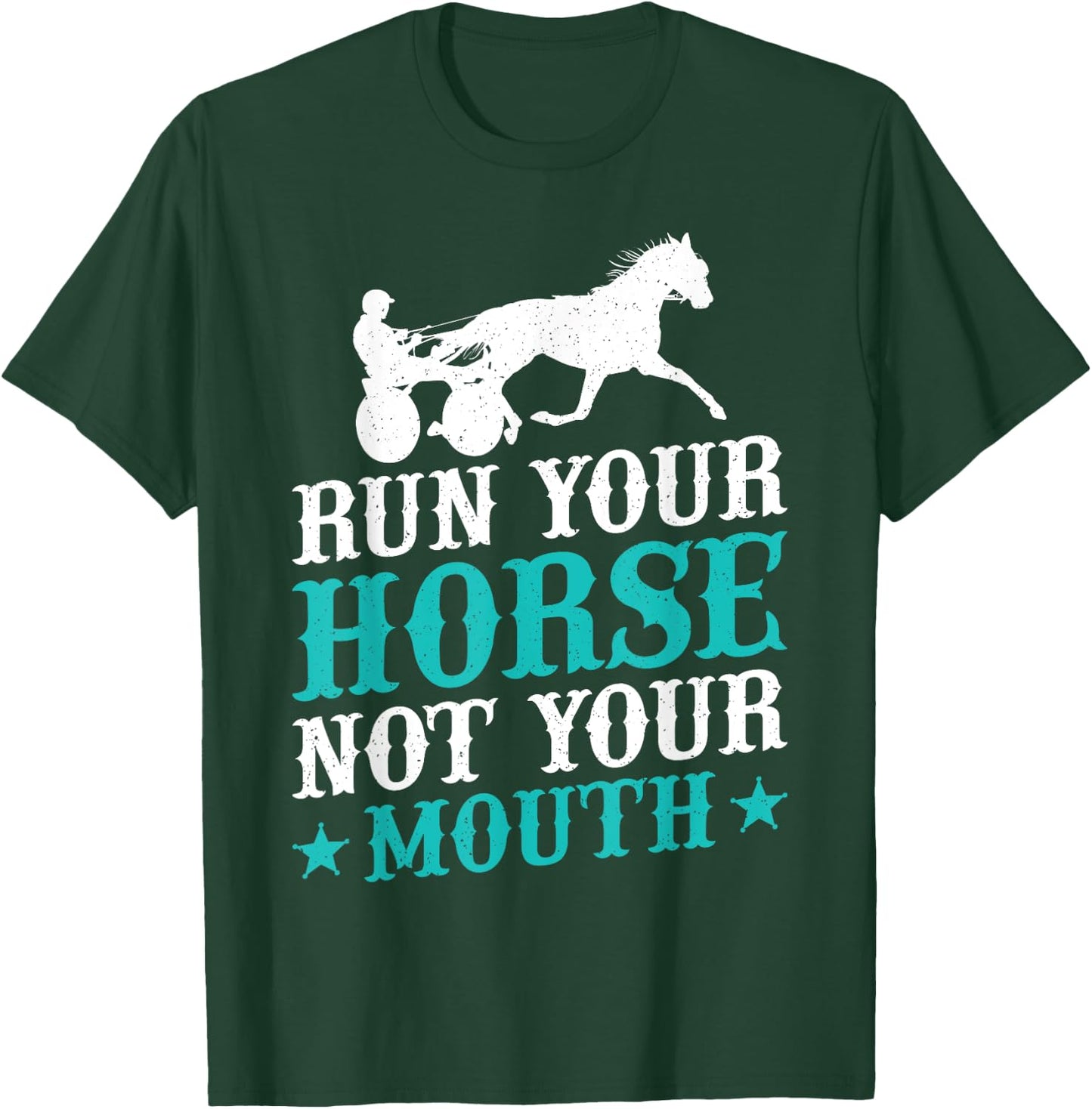 Harness Racing Run Your House Not Your Equestrian Jockey T-Shirt - T-Shirt | Forest