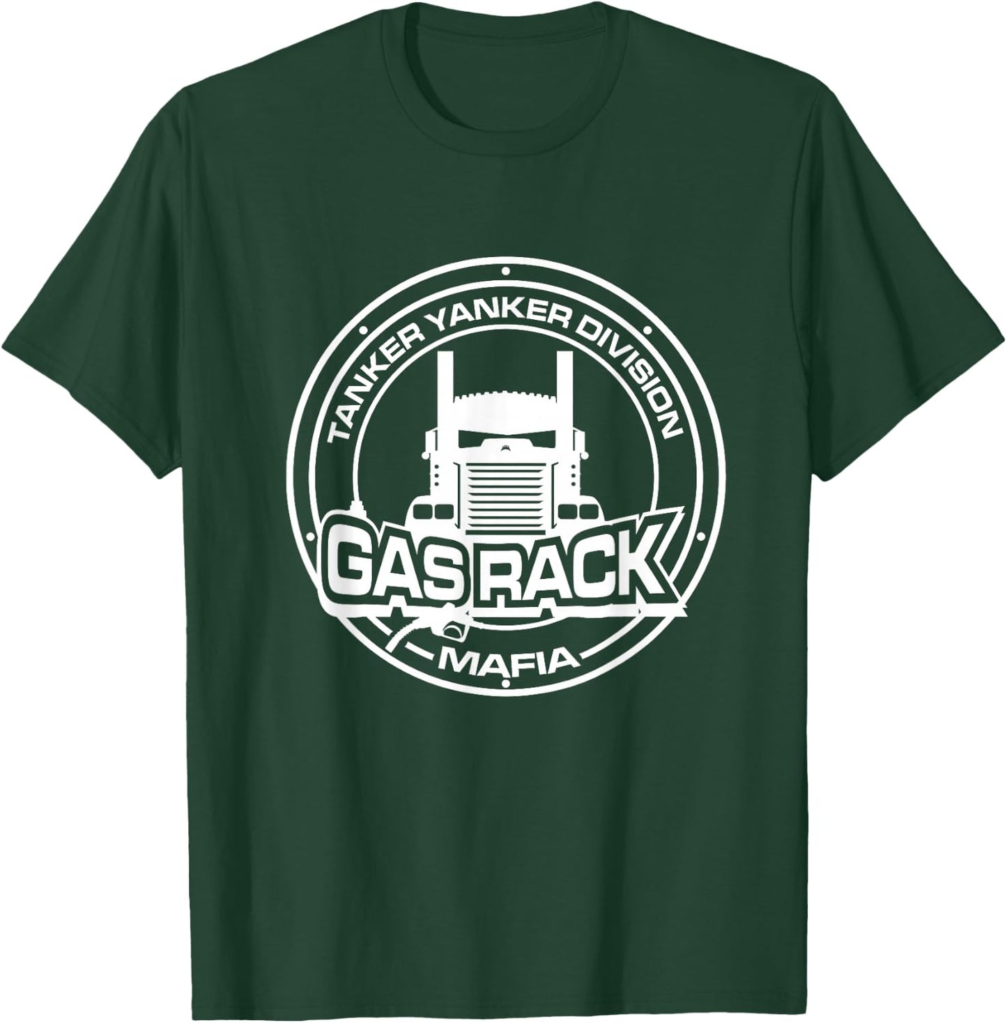 Gas Rack Er Yanker - Tanker Division Mafia T-Shirt - T-Shirt | Forest