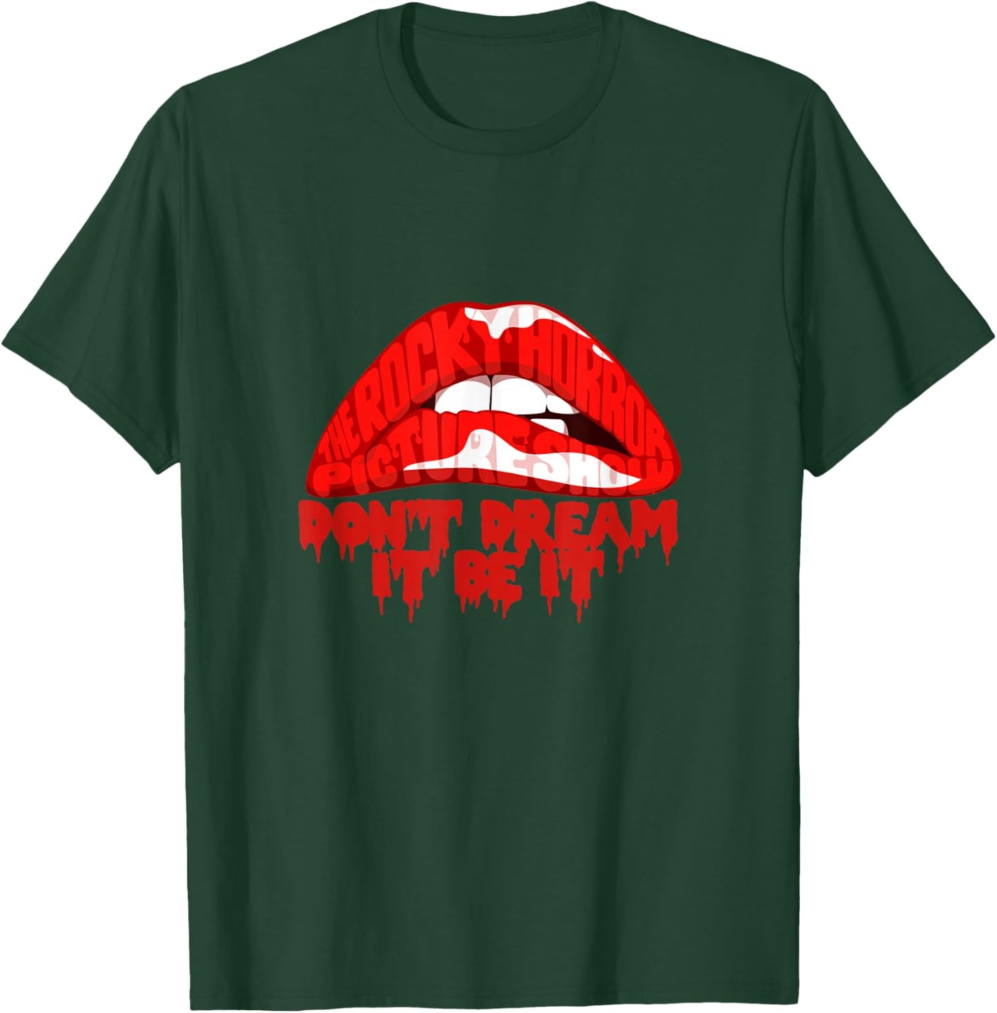 Don't Dream,It Be It T-Shirt - T-Shirt | Forest