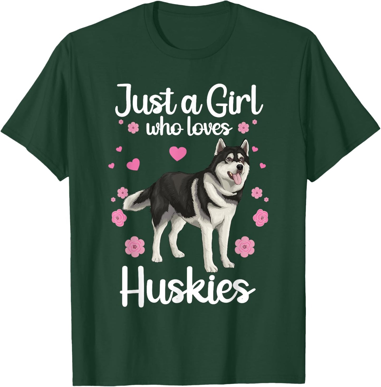 Funny Huskies Girls Pup Siberian Husky Dog Lovers T-Shirt - T-Shirt | Forest