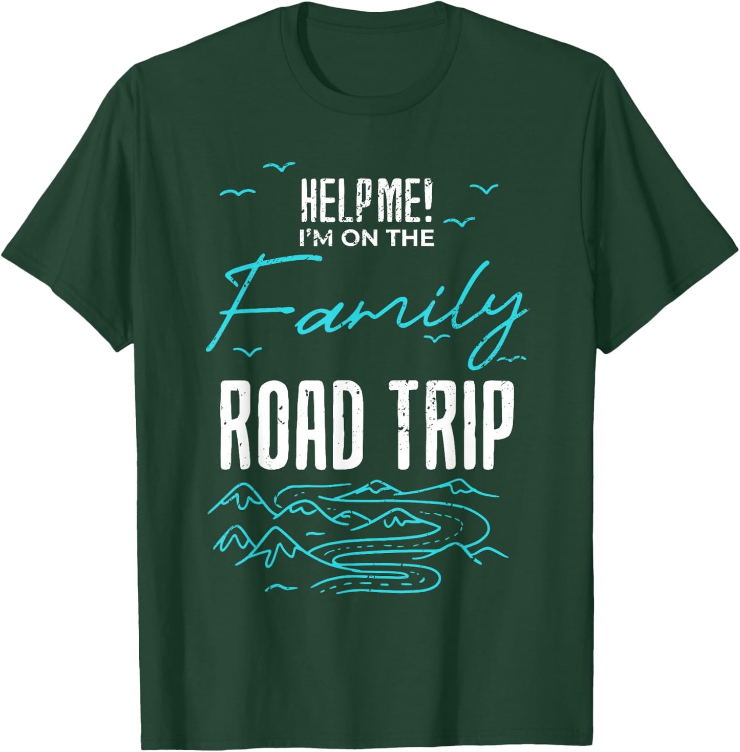 Funny Family Road Trip Family Vacation Reunion Roadtripping T-Shirt - T-Shirt | Forest