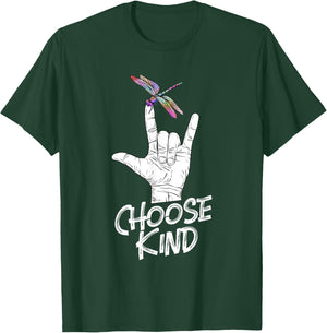 Choose Kind - ASL Language Dragonfly Lover Insects T-Shirt - T-Shirt | Forest