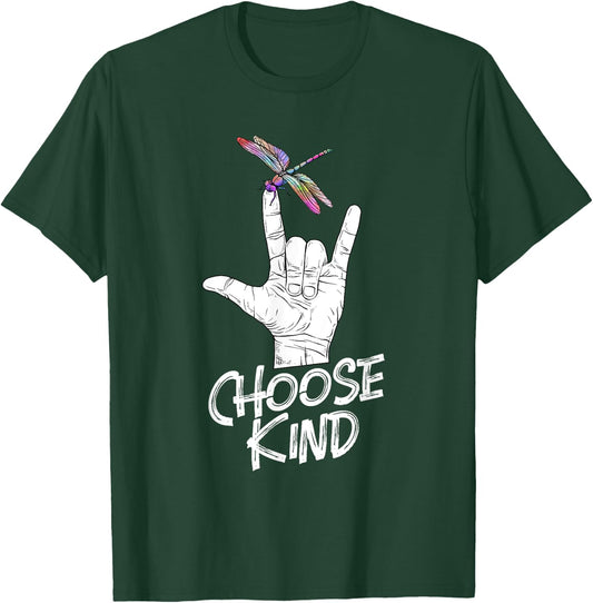 Choose Kind - ASL Language Dragonfly Lover Insects T-Shirt - T-Shirt | Forest