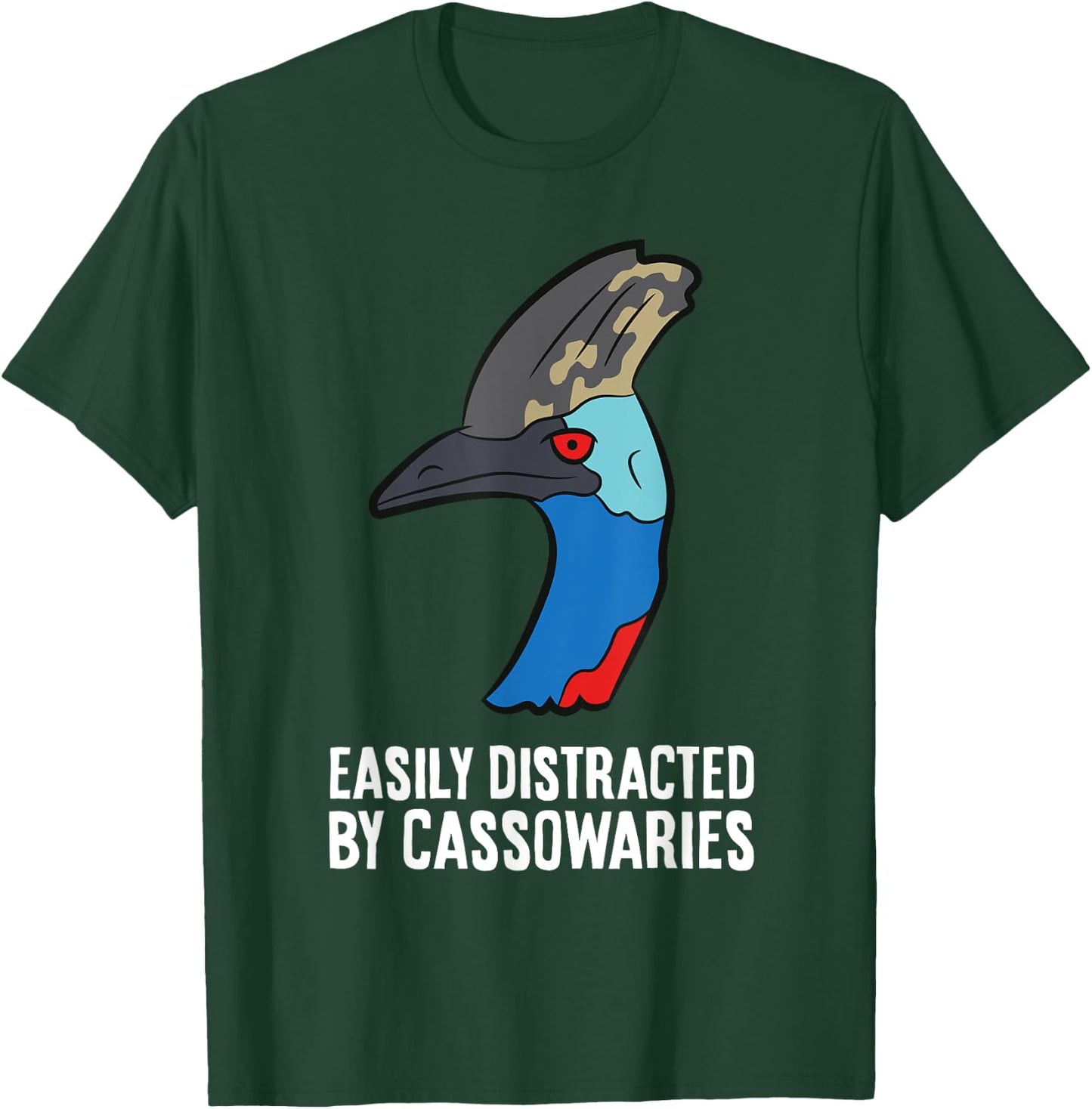 Cassowary Bird Lover Easily Distracted By Cassowaries T-Shirt - T-Shirt | Forest