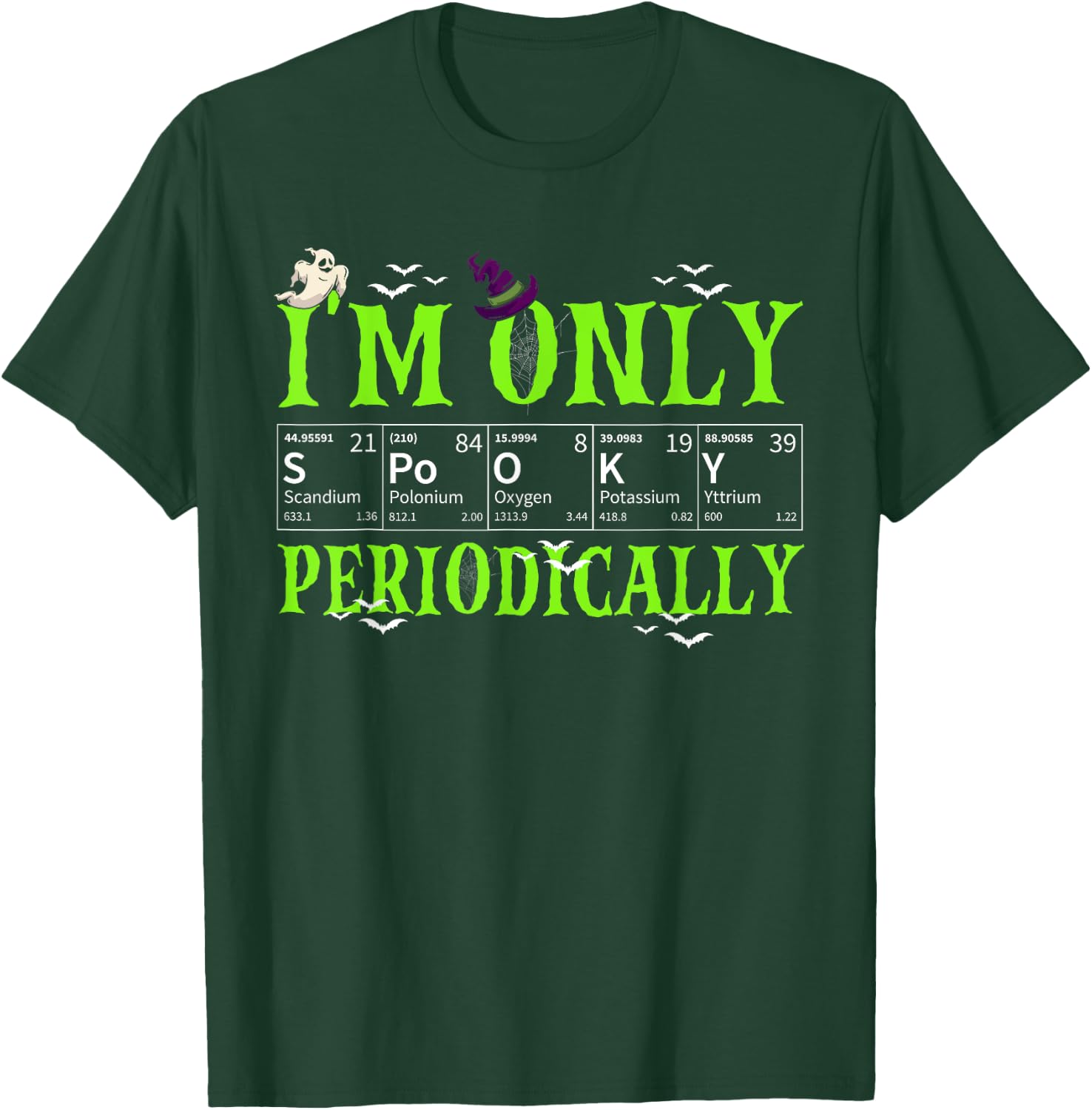 Only Spooky Periodically Funny Halloween Chemistry Teacher Men Women T-Shirt - T-Shirt | Forest