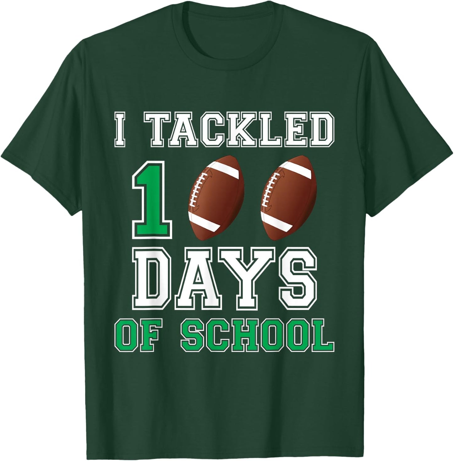 I Tackled 100 Days Football Boys Kids 100th Day Of School T-Shirt - T-Shirt | Forest
