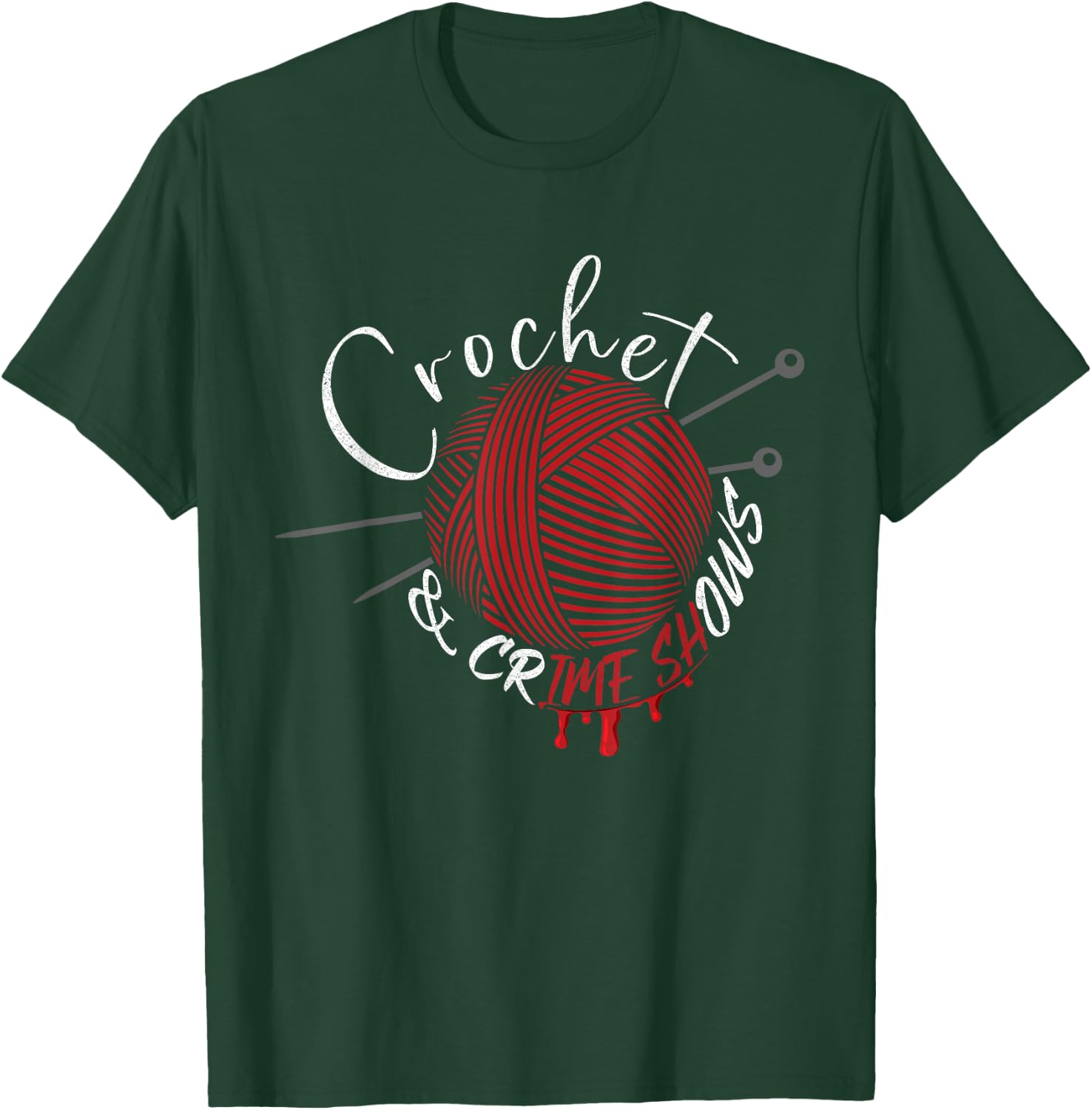 Crochet And Crimes Shows Funny Crafter True Crime Crocheting T-Shirt - T-Shirt | Forest