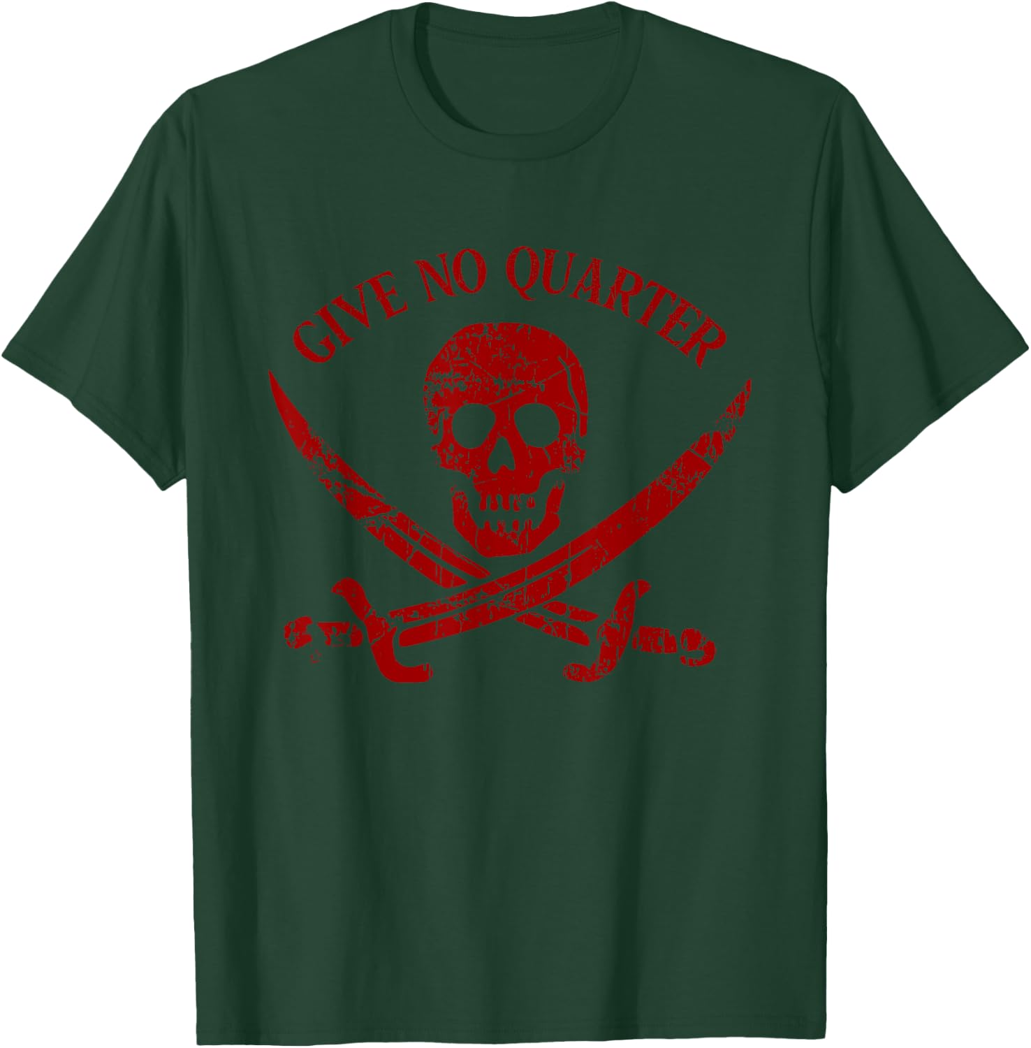 GIVE NO QUARTER Bold Pirate Attitude Take No Prisoners T-Shirt - T-Shirt | Forest