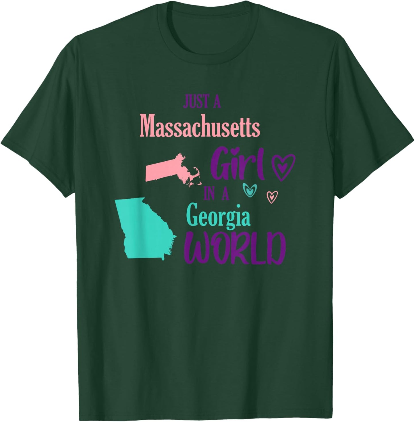 Proud girl Design Just a Massachusetts girl in a Georgia T-Shirt - T-Shirt | Forest