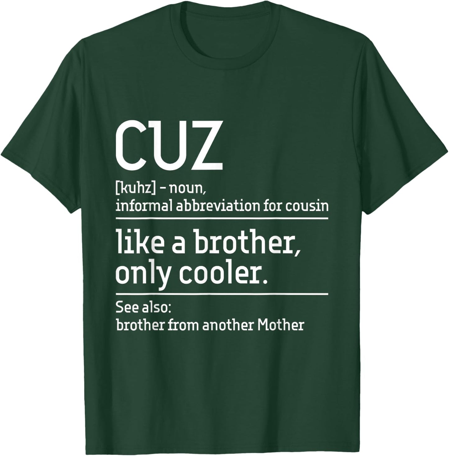 Cuz - Cousin Cousins Matching Family Member Childhood T-Shirt - T-Shirt | Forest