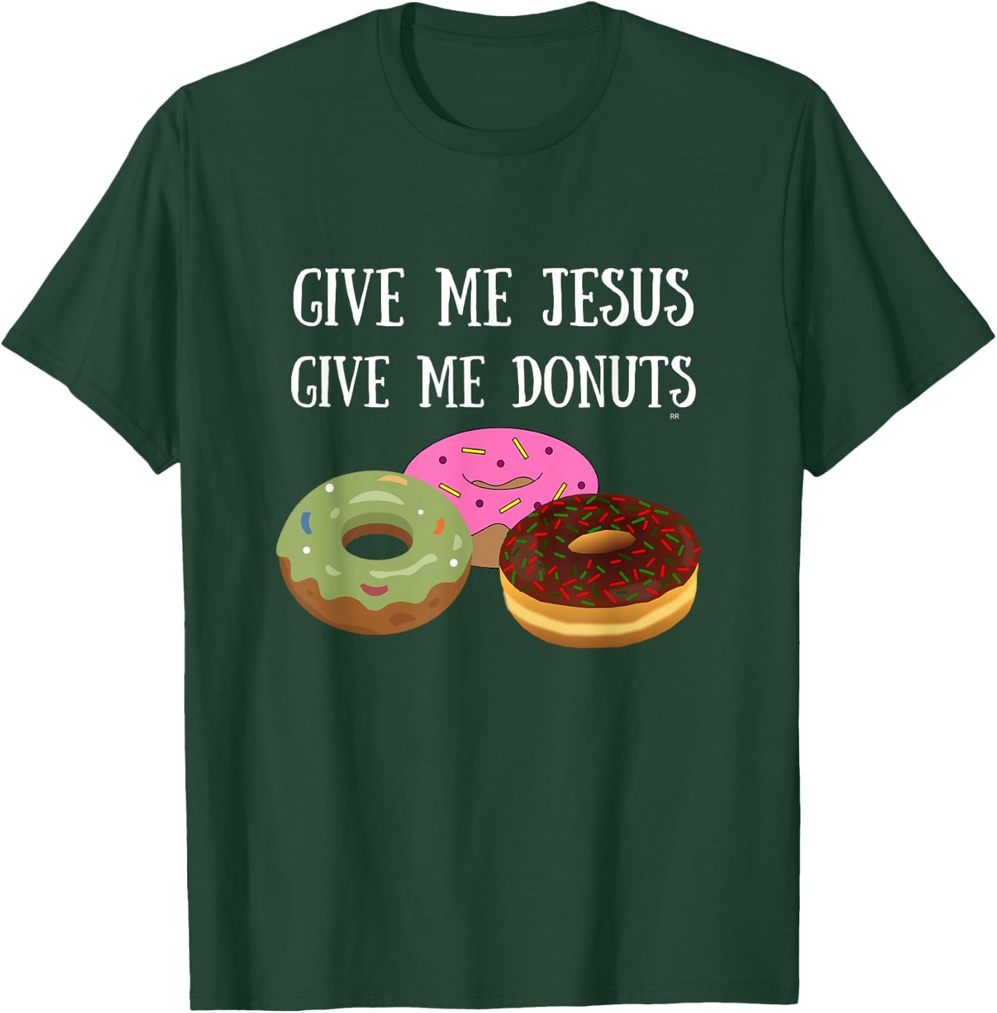 GIVE ME JESUS GIVE ME DONUTS Hilarious Christian T-Shirt - T-Shirt | Forest
