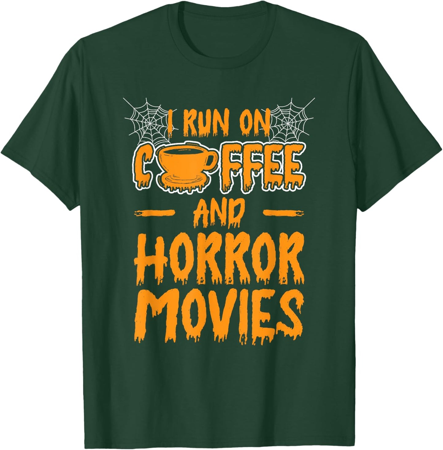 I Run On Coffee and Horror Movies Halloween Ghost T-Shirt - T-Shirt | Forest