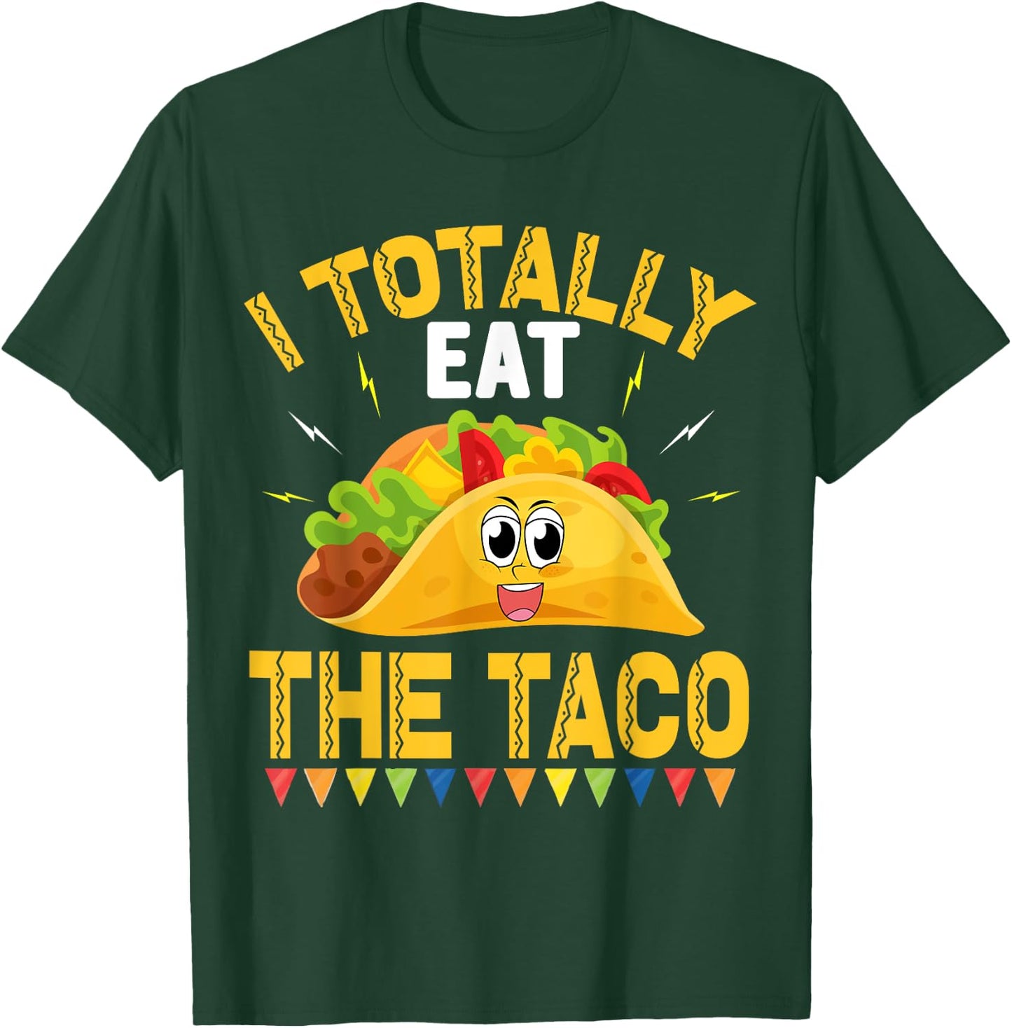 I Totally Eat The Taco - funny sexual humor (C) T-Shirt - T-Shirt | Forest