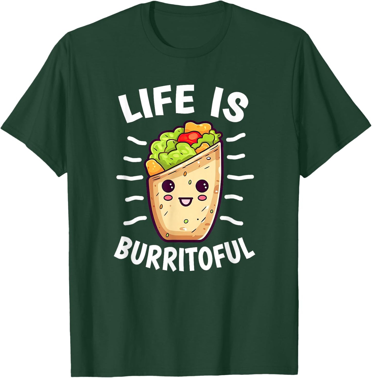 Food Pun Life Is Burritoful Burrito Lover T-Shirt - T-Shirt | Forest