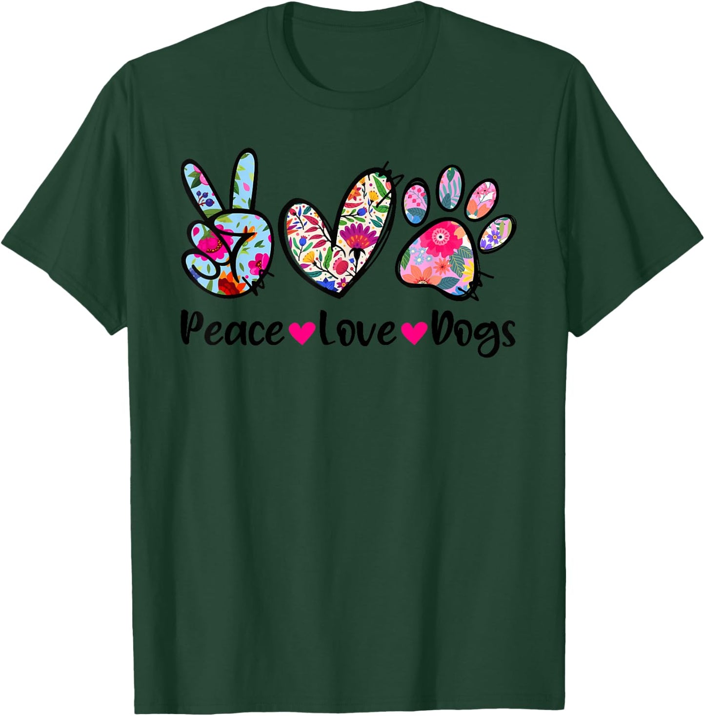 Peace Love Dogs Floral Dog Paw Dog Mom Cute Mother's Day Women Girls Kids T-Shirt - T-Shirt | Forest