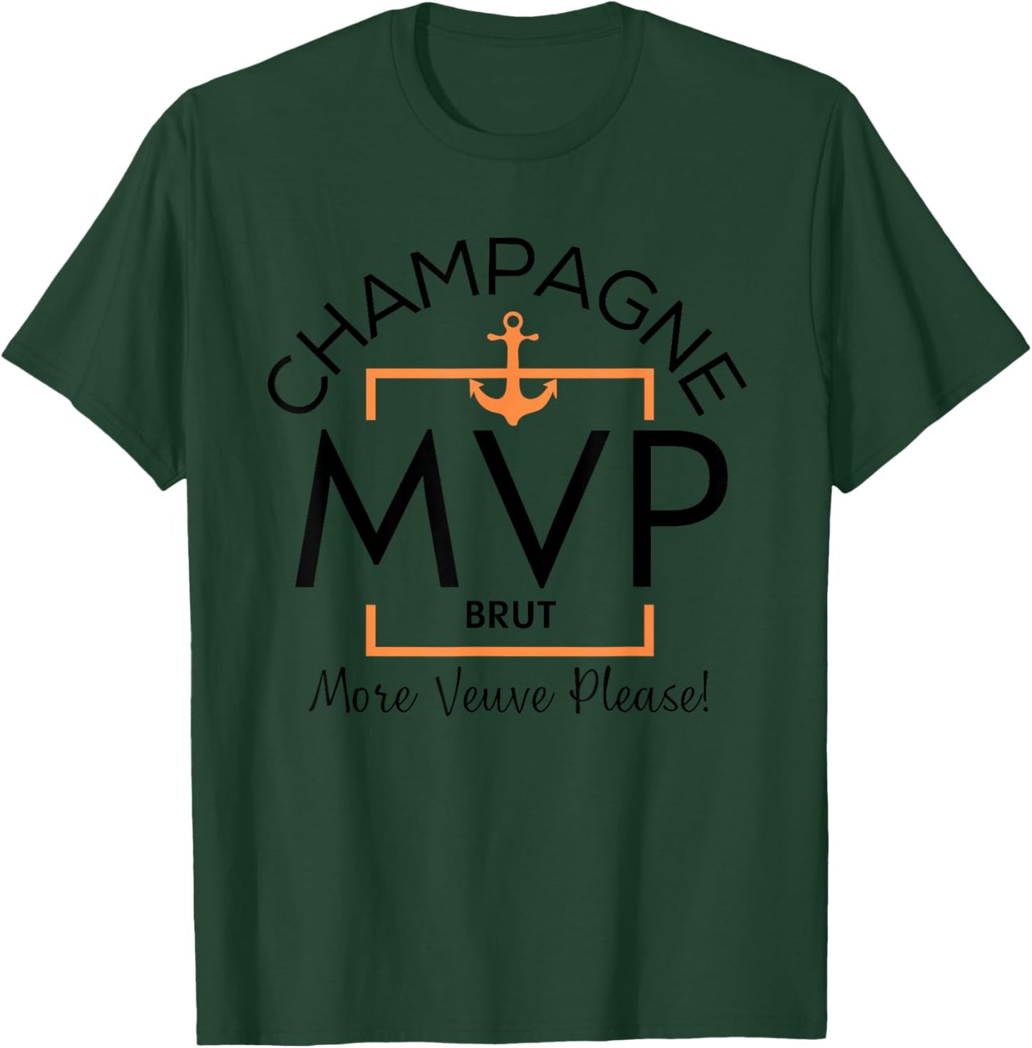 MVP More Veuve Please, Veuve Party Champagne Label Inspired T-Shirt - T-Shirt | Forest