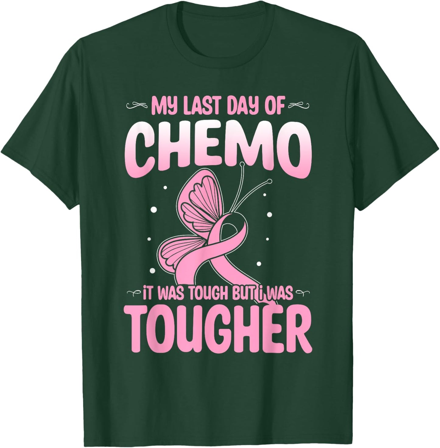 Last Day of Chemo Cancer Patient End Chemotherapy T-Shirt - T-Shirt | Forest