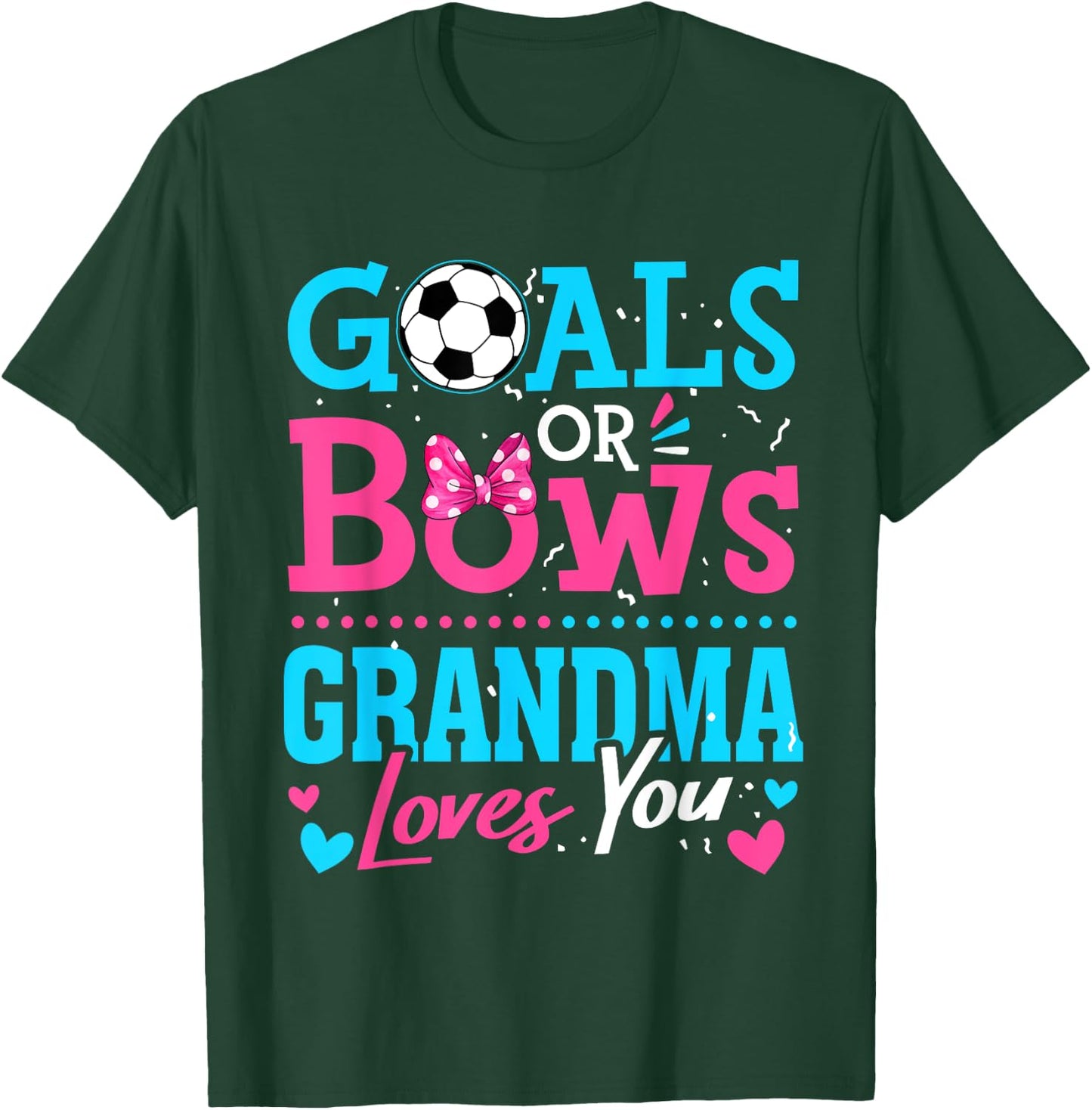 Gender Reveal Goals Or Bows Grandma Loves You Soccer T-Shirt - T-Shirt | Forest