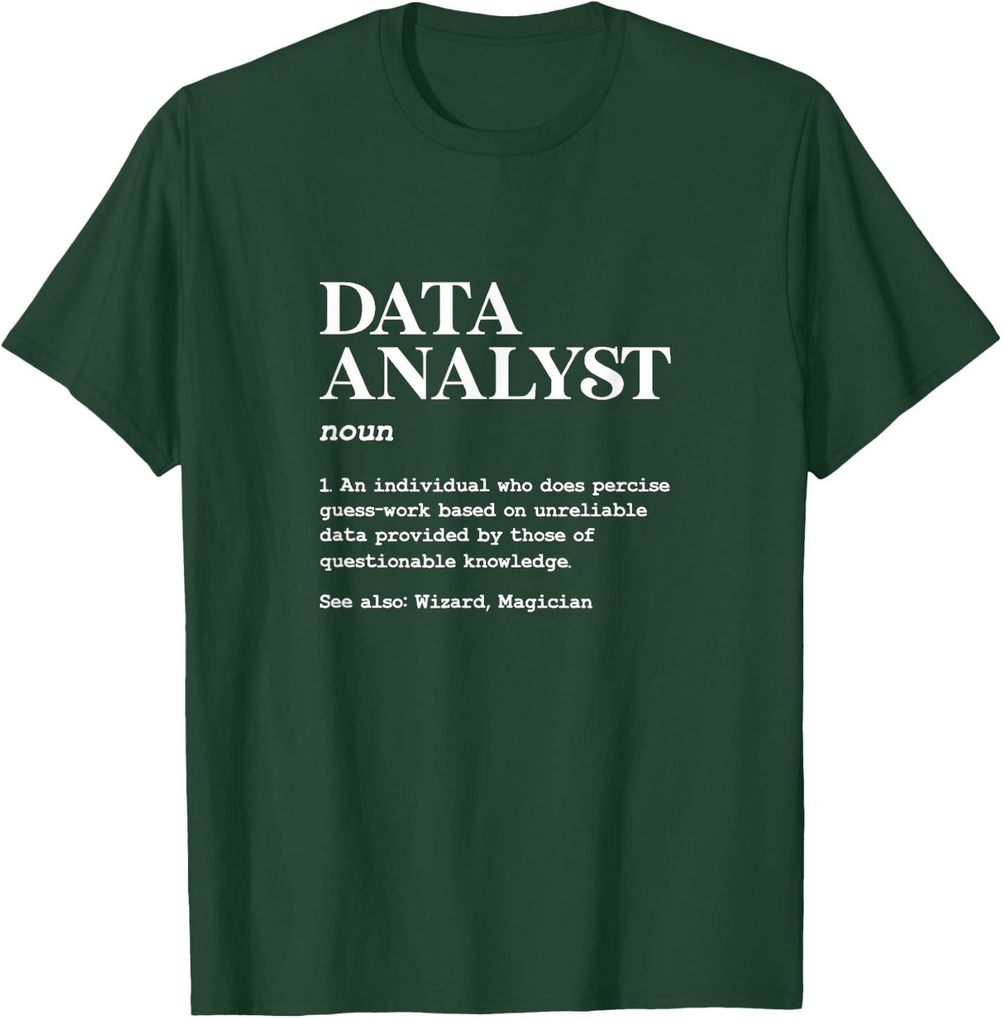 Data Analyst Definition Data Analysis T-Shirt - T-Shirt | Forest