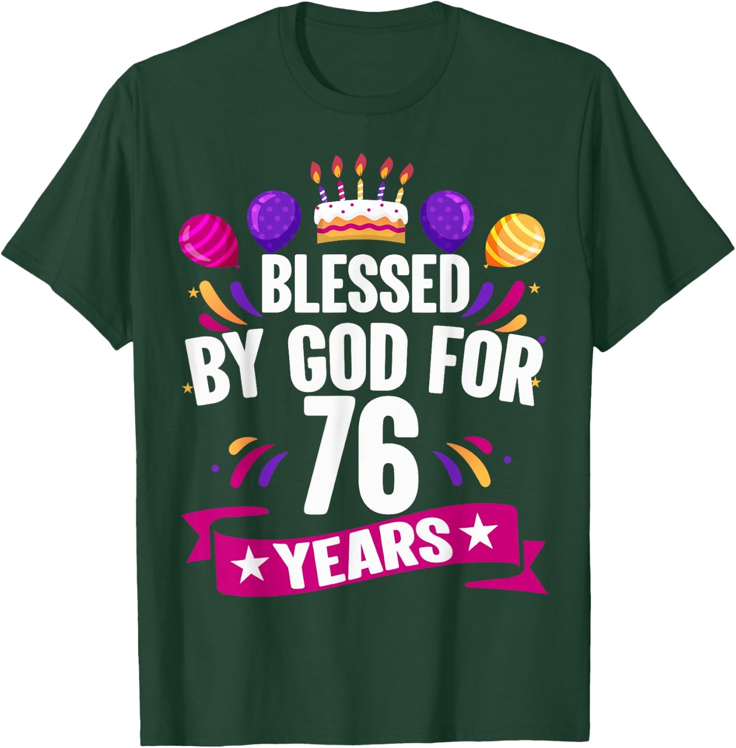 76th Blessed By God 76 Years Old Birthday Cake With Numbers T-Shirt - T-Shirt | Forest