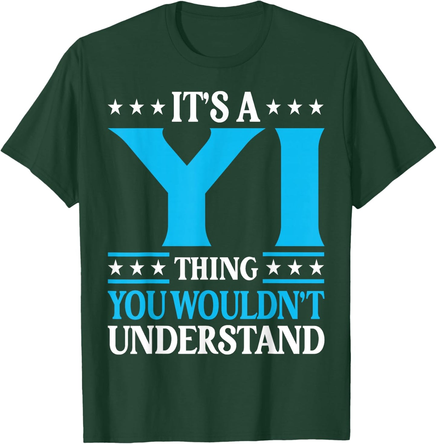 It's A Yi Thing Surname Funny Team Family Last Name Yi T-Shirt - T-Shirt | Forest