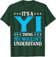 It's A Yi Thing Surname Funny Team Family Last Name Yi T-Shirt - T-Shirt | Forest