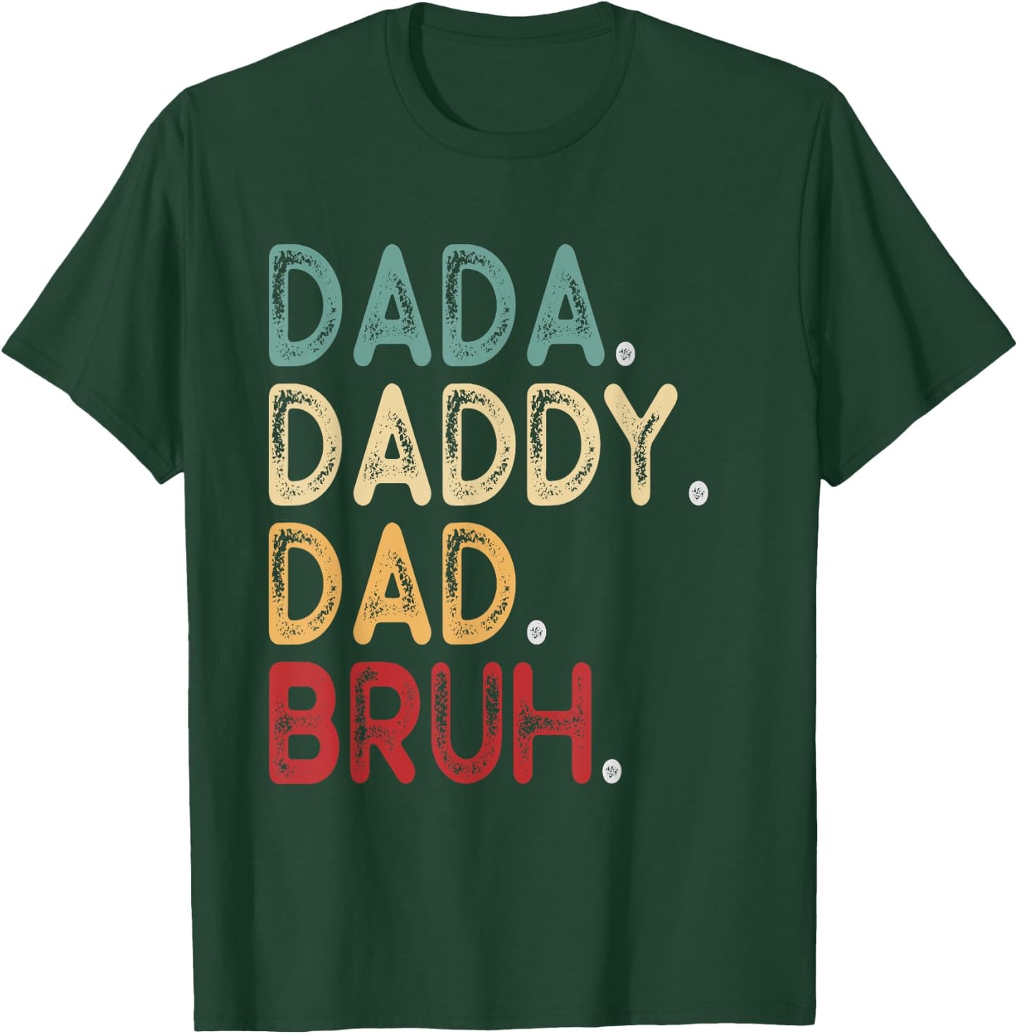 Vintage Funny Father Dada Daddy Dad Bruh T-Shirt - T-Shirt | Forest
