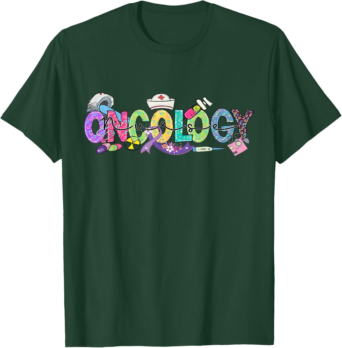 Oncology Nurse Month Medical Assistant Nursing Oncologist T-Shirt - T-Shirt | Forest