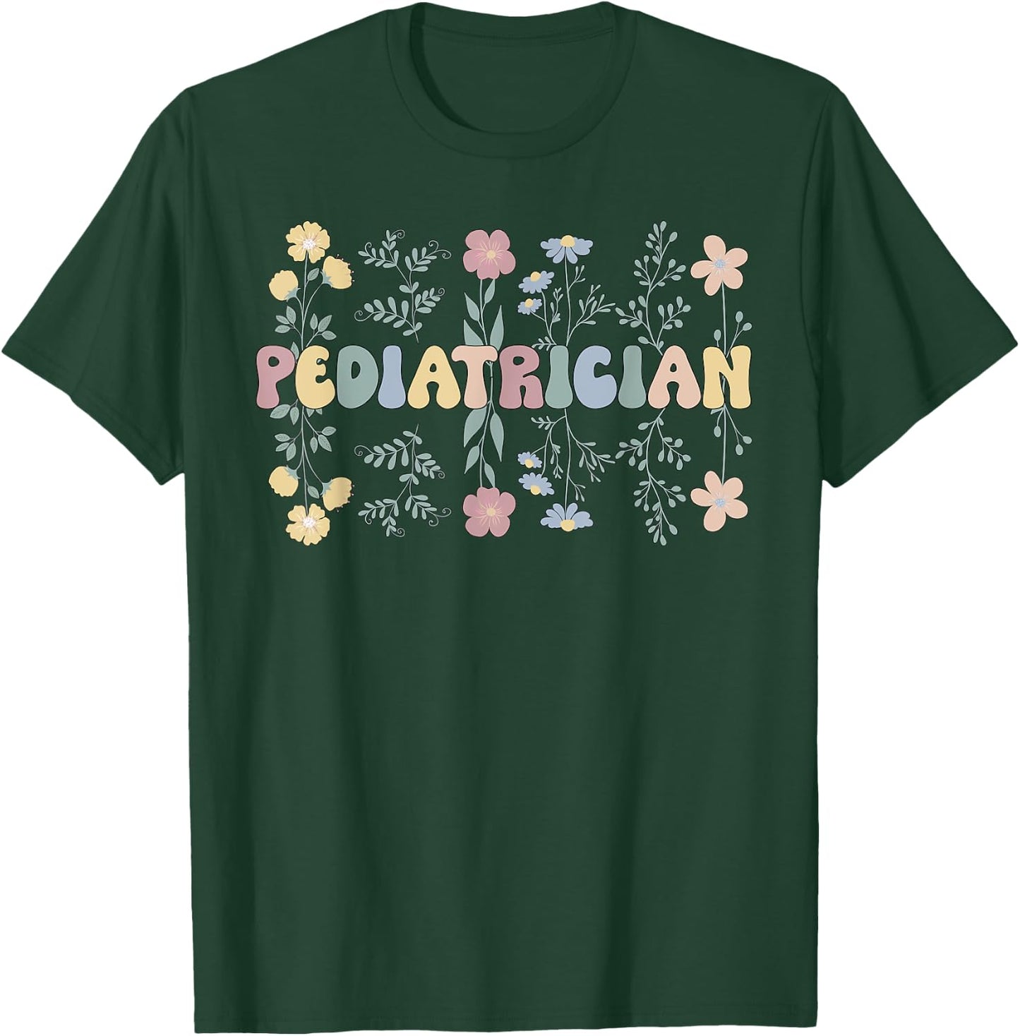 Pediatrician Life Pediatric Doctor T-Shirt - T-Shirt | Forest