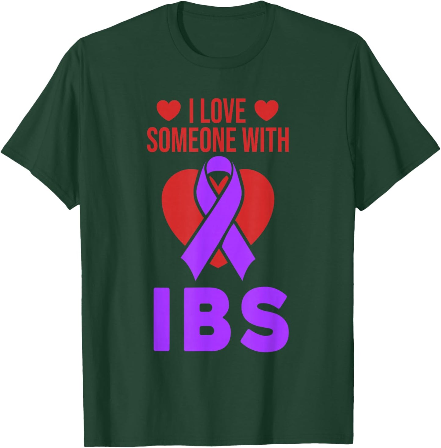 I Love Someone with IBS Irritable Bowel Syndrome Support T-Shirt - T-Shirt | Forest