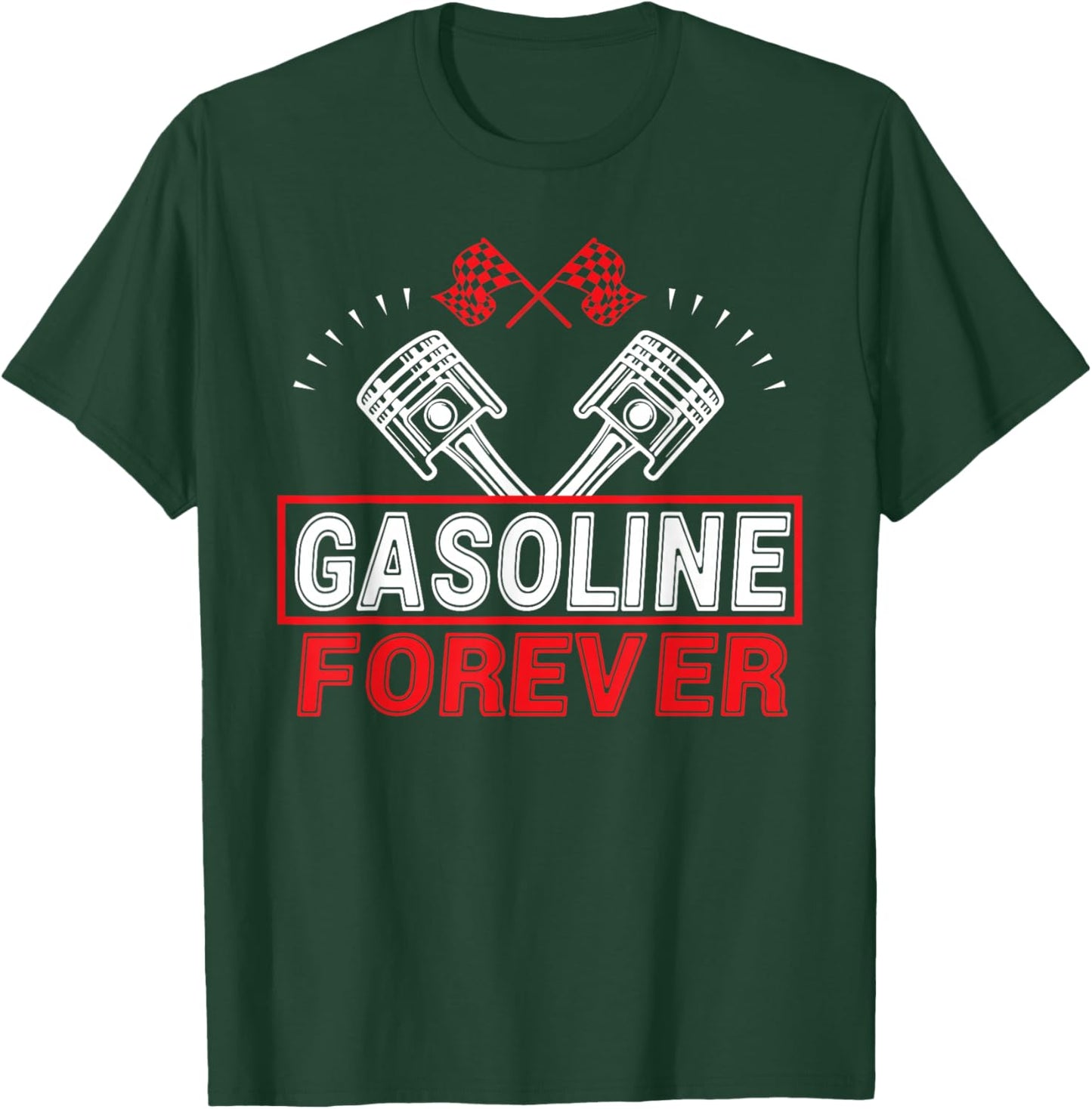 Gasoline Forever Funny Gas Cars T-Shirt - T-Shirt | Forest