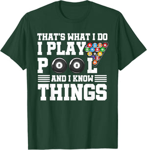 That's What I Do I Play Pool And I Know Things Billard Pool T-Shirt - T-Shirt | Forest