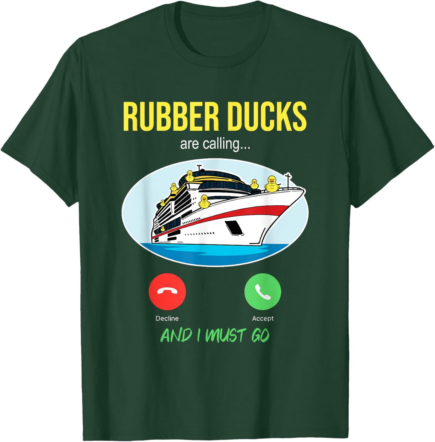 Rubber Ducks Are Calling Cruise Duck Hunting Ships Sea Trip T-Shirt - T-Shirt | Forest