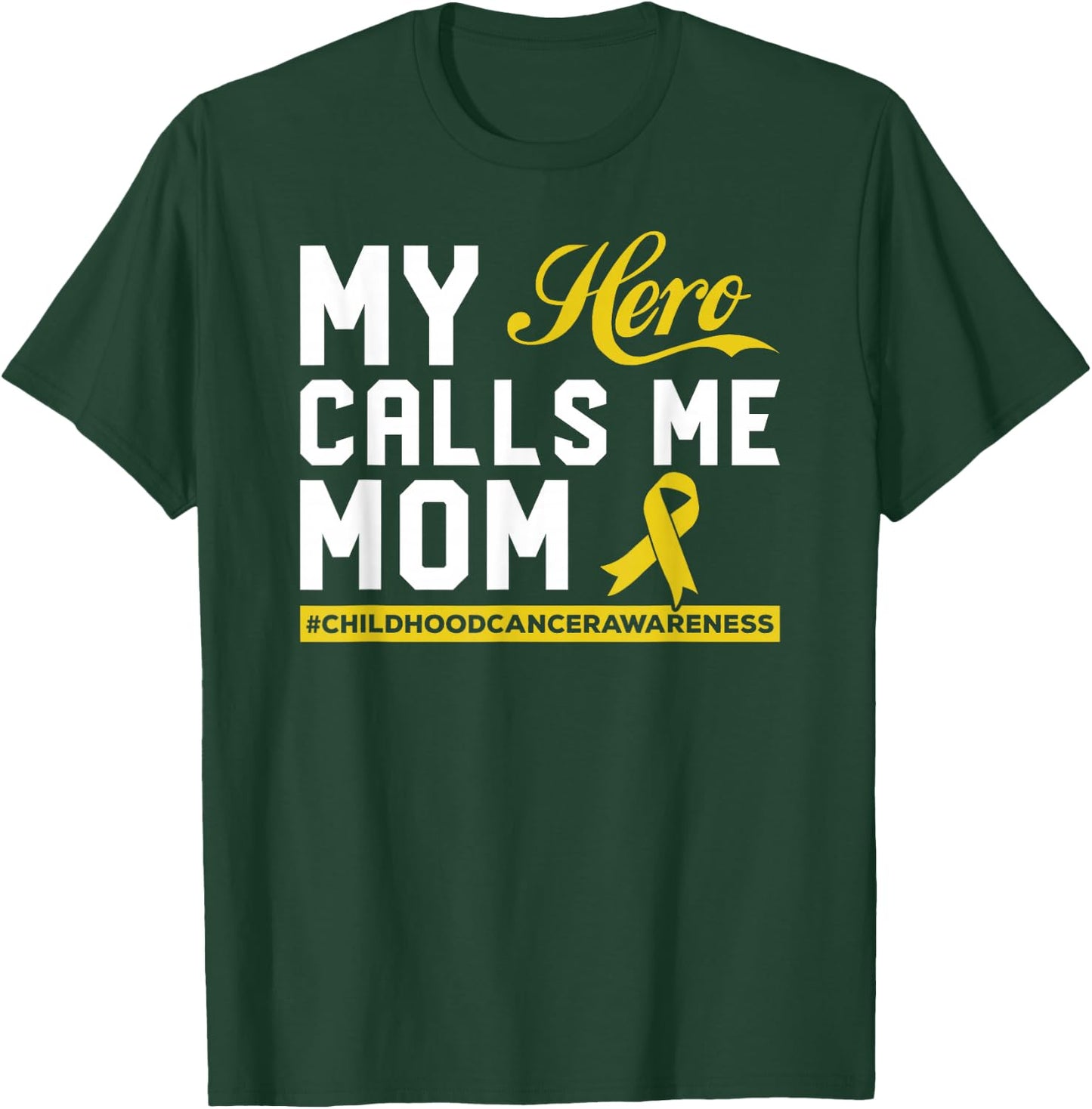 My Hero Calls Me Mom Childhood Cancer Awareness T-Shirt - T-Shirt | Forest