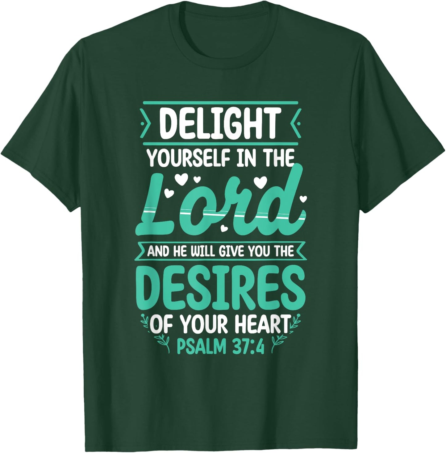 Delight Yourself In The Lord Christian Bible Verse Jesus T-Shirt - T-Shirt | Forest