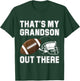 That's My Grandson Out There Football Fan Grandma Grandpa T-Shirt - T-Shirt | Forest