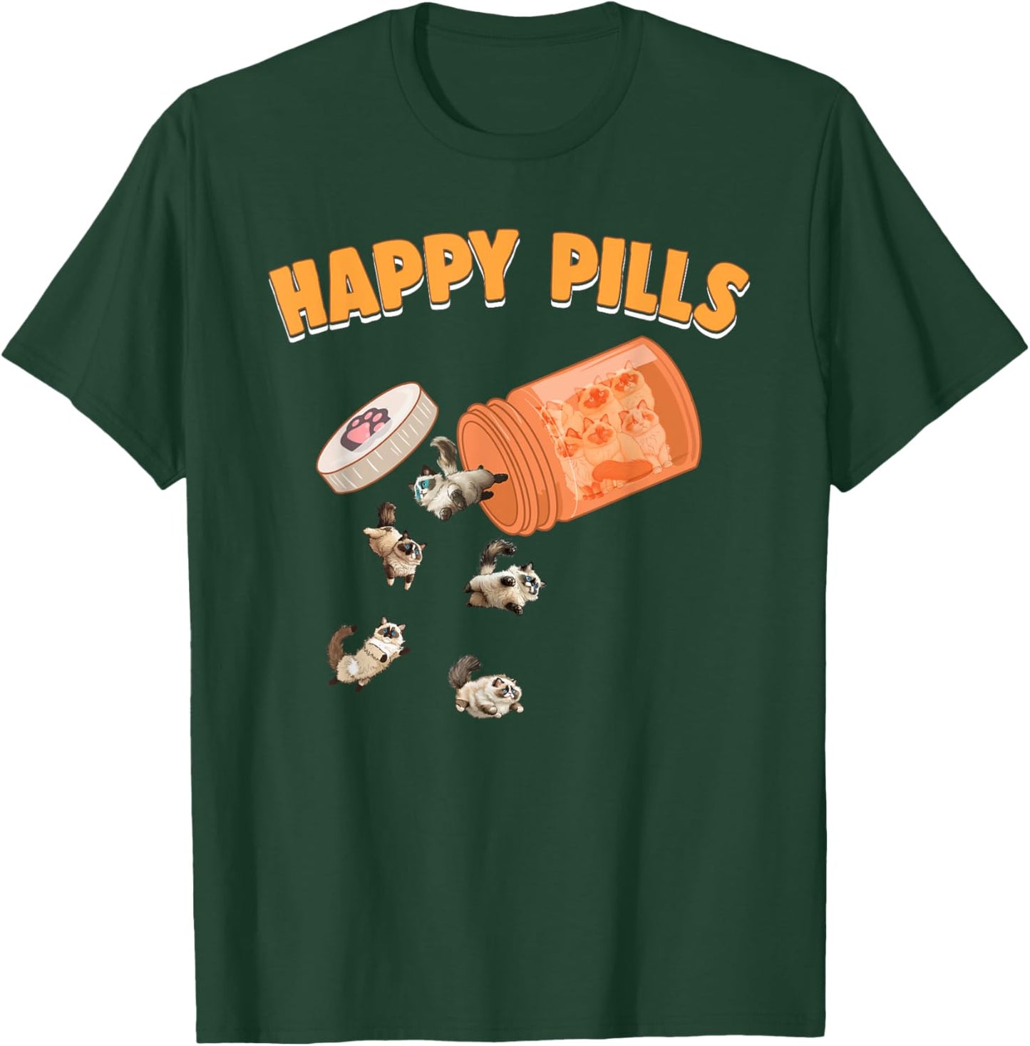 Happy Pills Ragdoll Cat Funny Kitten Feline Lovers Pet Humor Men Women T-Shirt - T-Shirt | Forest