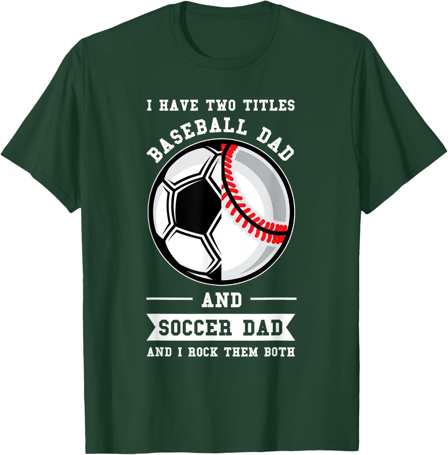 2 titles Baseball Dad and Soccer Dad Ball Dad T-Shirt - T-Shirt | Forest