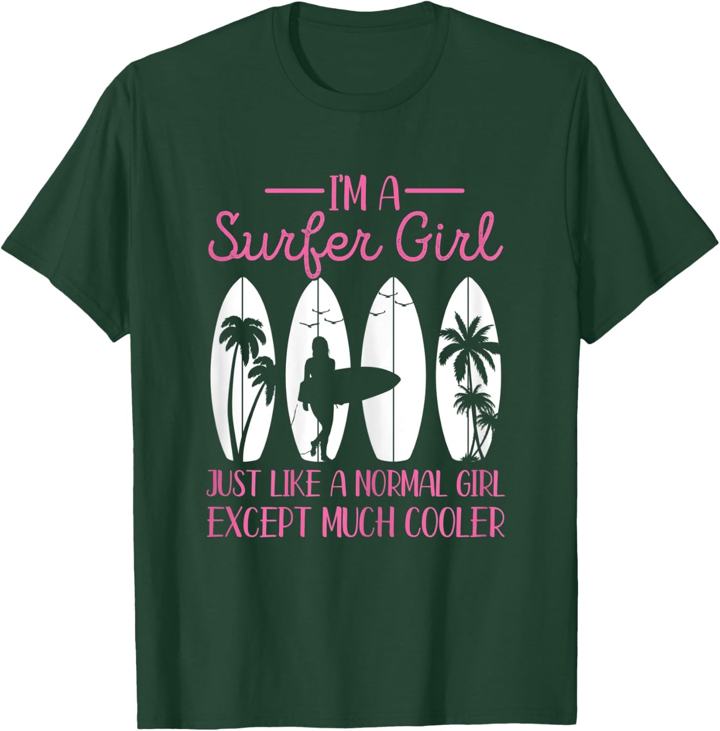 I'm A Surfer Girl Vintage Surfboard Surfers Gifts Surfing T-Shirt - T-Shirt | Forest
