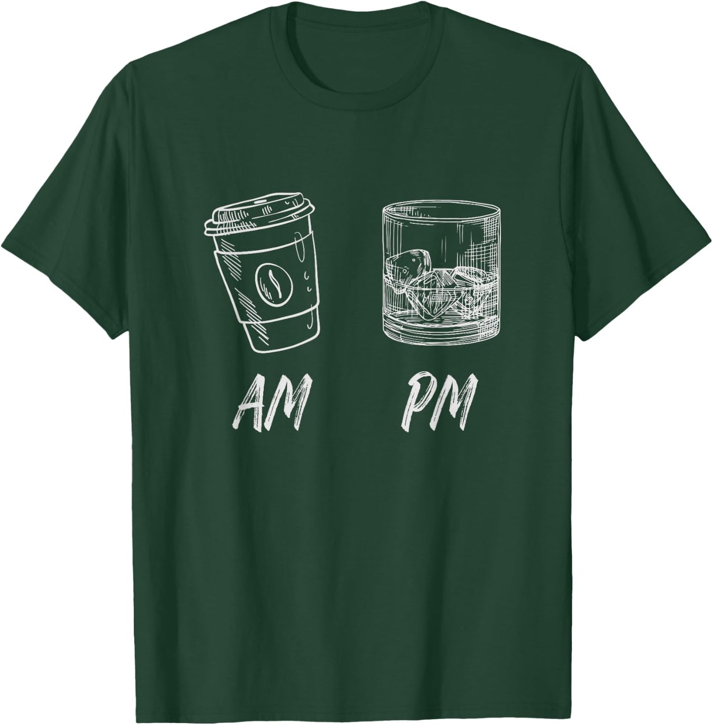 Am Coffee Pm Whiskey T-Shirt - T-Shirt | Forest