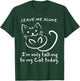 Leave Me Alone I'm Only Talking To My Cat Today - Funny T-Shirt - T-Shirt | Forest