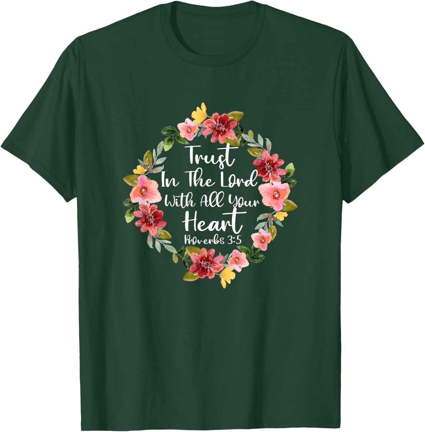 Trust In Lord Scriptural Biblical Christian Proverbs 3 5 T-Shirt - T-Shirt | Forest